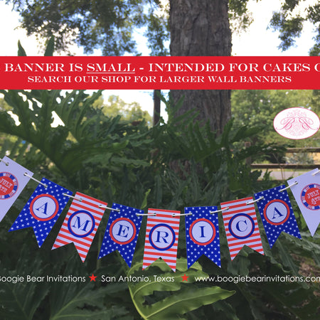 4th of July Party Pennant Cake Banner Topper Stars Stripes Red White Blue Flag America United States Boogie Bear Invitations Hamilton Theme